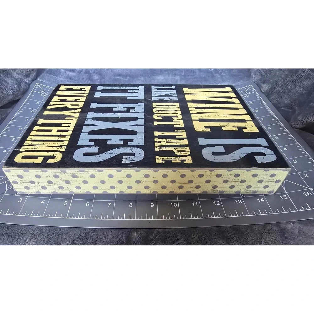 Wine Is Like Duct Tape It Fixes Everything Wooden Box Sign Block Decor Humor
